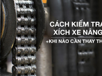 Hướng dẫn cách kiểm tra xích xe nâng - khi nào cần thay thế?